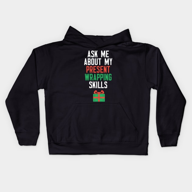 Ask Me About My Present Wrapping Skills Kids Hoodie by cleverth